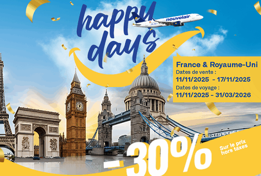AVEC LES HAPPY DAYS de nouvelair, la France et le Royaume-Uni à -30%