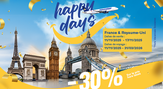 AVEC LES HAPPY DAYS de nouvelair, la France et le Royaume-Uni à -30%